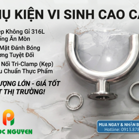 Tê Cong Chữ U Inox 316L Chuẩn Vi Sinh Phước Nguyên